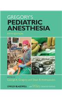 Gregory's Pediatric Anesthesia