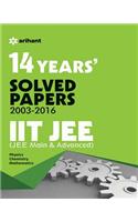 14 Years'' Solved Papers (2003-2016) IIT JEE (JEE MAIN & ADVANCED)