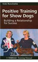 Positive Training for Show Dogs