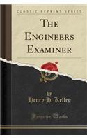 The Engineers Examiner (Classic Reprint)