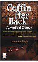 Coffin Her Back : A Medical Detour