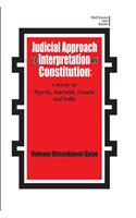 Judicial Approach to Interpretation of Constitution