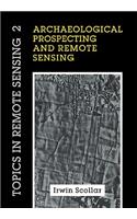 Archaeological Prospecting and Remote Sensing