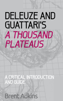 Deleuze and Guattari's A Thousand Plateaus