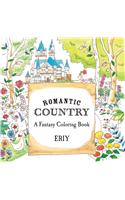 Romantic Country: A Fantasy Coloring Book