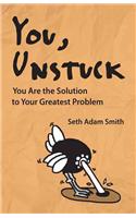 You, Unstuck