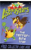 Astrosaurs 8: The Terror-Bird Trap