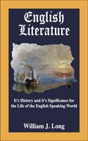 English Literature - It's History and it's Significance for the Life of the English Speaking World