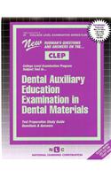 CLEP Dental Auxiliary Education Examination in Dental Materials