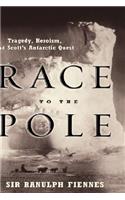 Race to the Pole: Tragedy, Heroism, and Scott's Antarctic Quest