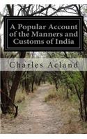 Popular Account of the Manners and Customs of India