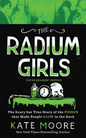 Radium Girls: Young Readers' Edition