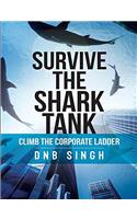 Survive the Shark Tank: Climb the Corporate Ladder