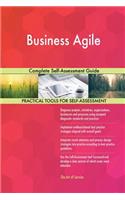 Business Agile Complete Self-Assessment Guide