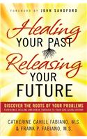 Healing Your Past Releasing Your Fu