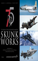 75 Years of the Lockheed Martin Skunk Works