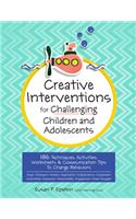 Creative Interventions for Challenging Children & Adolescents