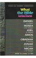 What the Bible Teaches - Daniel Hosea Joel Amos Obadiah Jonah