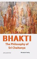 BHAKTI: The Philosophy of Sri Chaitanya