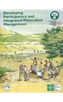 Developing Participatory And Integrated Watershed Management: A Case Study Of The FAO/Italy Inter-regional Project For Participatory Upland Conservation ... (Community Forestry Case Study Series)