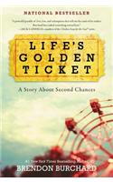 Life's Golden Ticket