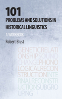 101 Problems and Solutions in Historical Linguistics