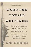 Working Toward Whiteness