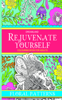 Rejuvenate Yourself- Floral Patterns