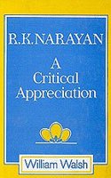 R K Narayan - A Critical Appreciation