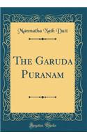 The Garuda Puranam (Classic Reprint)