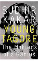 Young Tagore: The Makings of a Genius