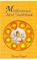 Motherpeace Tarot Guidebook