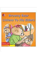 Browny Bear Listens To His Elders