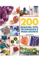 200 Beading Tips, Techniques & Trade Secrets