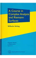 A Course in Complex Analysis and Riemann Surfaces