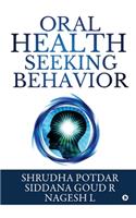 Oral Health Seeking Behavior