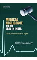 Medical Negligence and the Law in India