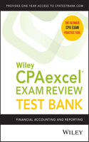 Wiley Cpaexcel Exam Review 2021 Test Bank: Financial Accounting and Reporting (1-Year Access)