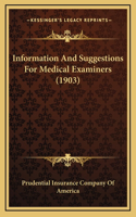 Information And Suggestions For Medical Examiners (1903)