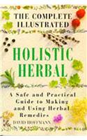 Complete Illustrated Holistic Herbal