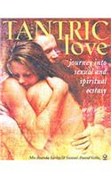 Tantric Love: Journey into Sexual and Spiritual Ecstasy