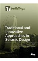 Traditional and Innovative Approaches in Seismic Engineering