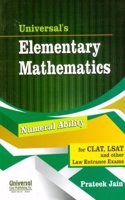 Universal's Elementary Mathematics (Numeral Ability) for CLAT, LSAT and other Law Entrance Exams.