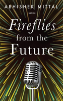 Fireflies from the Future