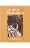 Action Research: A Guide for the Teacher Researcher