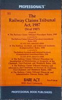 Railway Claims Tribunal Act, 1987 alongwith allied Rules and Railway Claims Tribunal (Procedure) Rules, 1989 and Accident and Untoward Incidents Compensation Rules