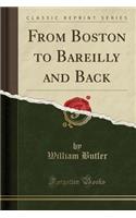 From Boston to Bareilly and Back (Classic Reprint)