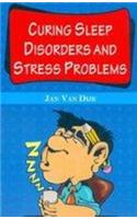 Curing Sleep Disorders and Stress Problems