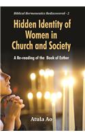 Hidden Identity of Women in Church and Society : A Re-reading of the Book of Esther