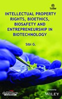 Intellectual, Property Rights, Bioethics, Biosafety and Entrepreneurship in Biotechnology